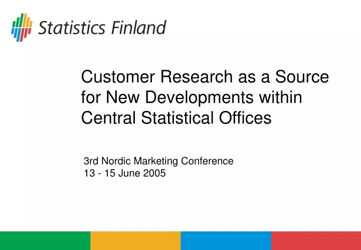 customer research as a source for new developments within central statistical offices