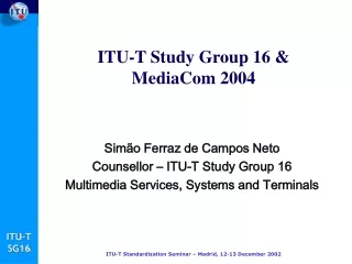 ITU-T Study Group 16  &amp; MediaCom 2004