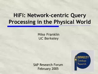 HiFi: Network-centric Query Processing in the Physical World