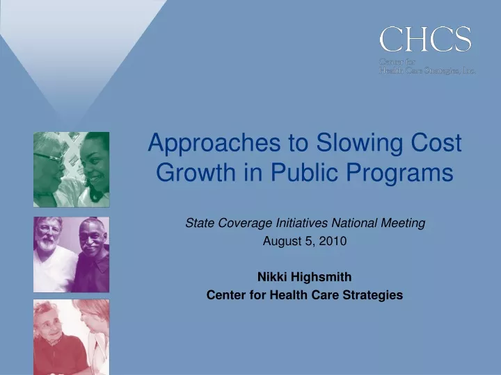 approaches to slowing cost growth in public programs