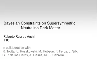 Bayesian Constraints on Supersymmetric                             Neutralino Dark Matter
