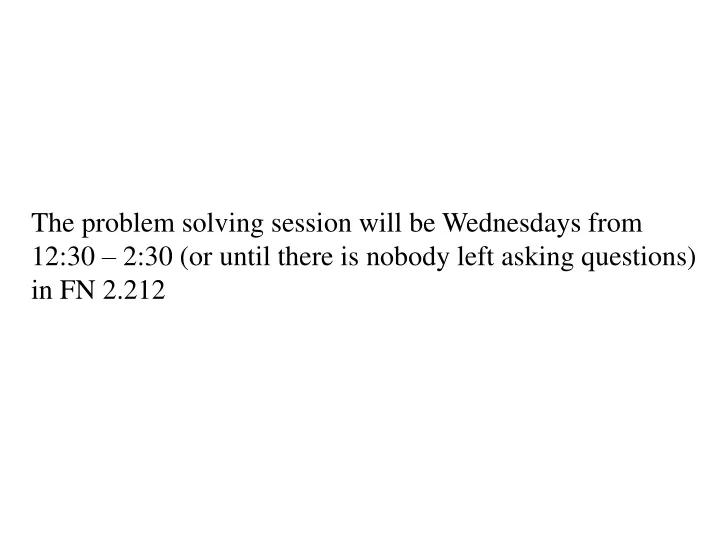 the problem solving session will be wednesdays