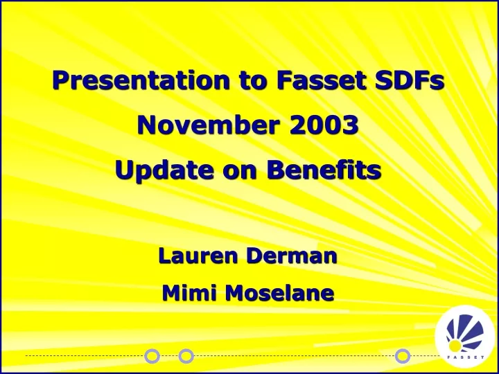 presentation to fasset sdfs november 2003 update