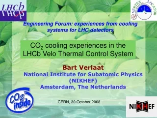 Engineering Forum: experiences from cooling systems for LHC detectors