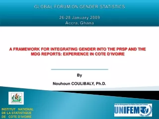 GLOBAL FORUM ON GENDER STATISTICS 26-28 January 2009 Accra, Ghana