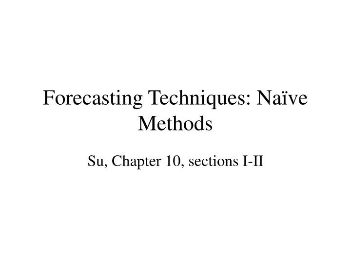 forecasting techniques na ve methods