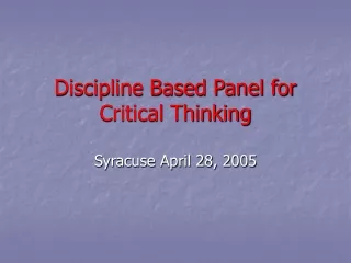 Discipline Based Panel for Critical Thinking