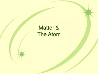 Matter &amp; The Atom