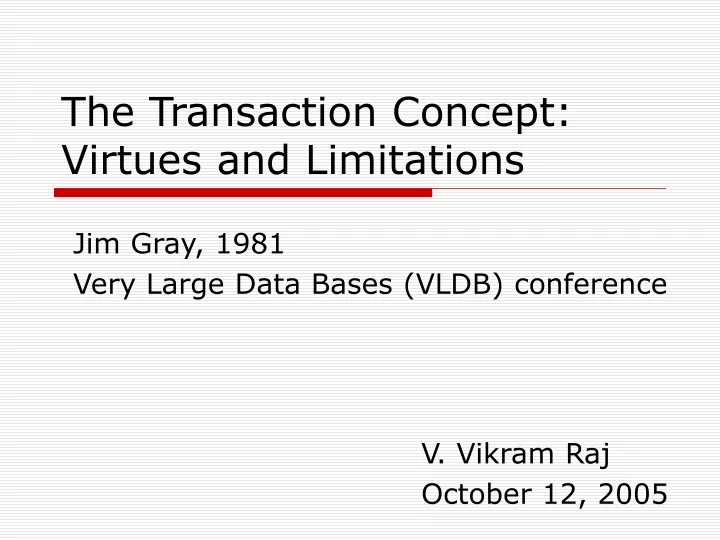 the transaction concept virtues and limitations