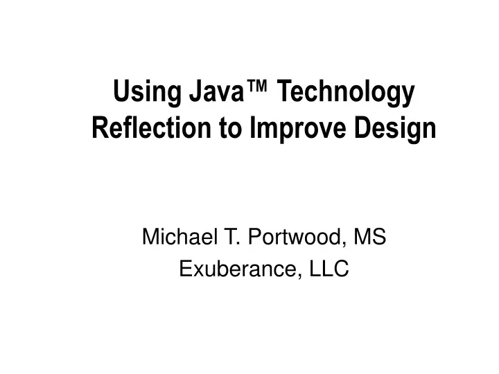 using java technology reflection to improve design