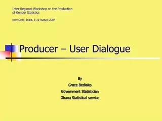 Producer – User Dialogue