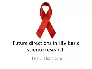 Future directions in HIV basic science research