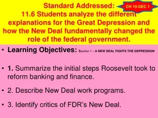 Learning Objectives:  S ection 1 –  A NEW DEAL FIGHTS THE DEPRESSION