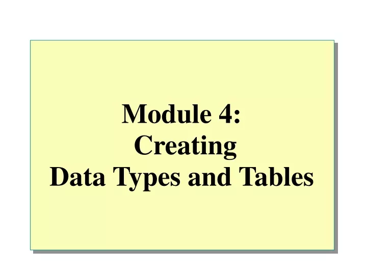 module 4 creating data types and tables