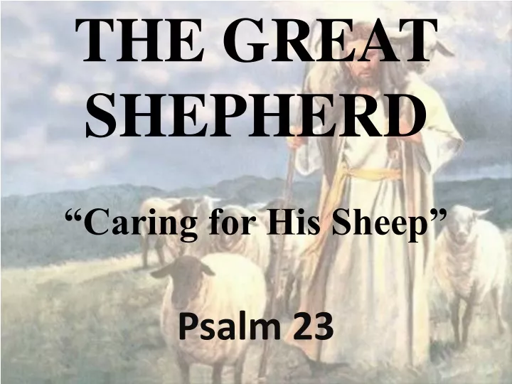 the great shepherd caring for his sheep