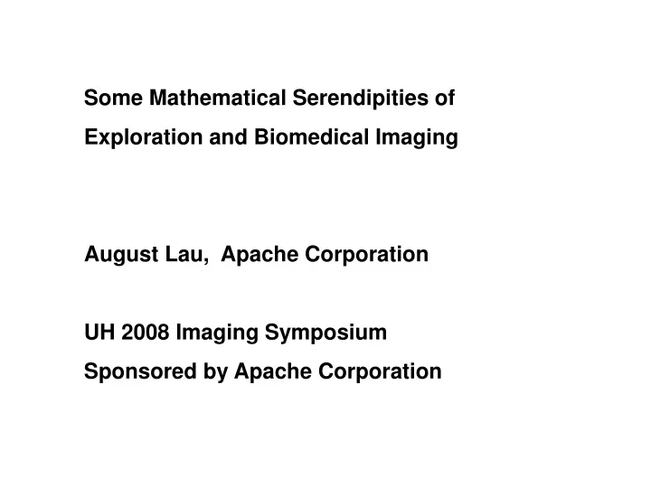 some mathematical serendipities of exploration