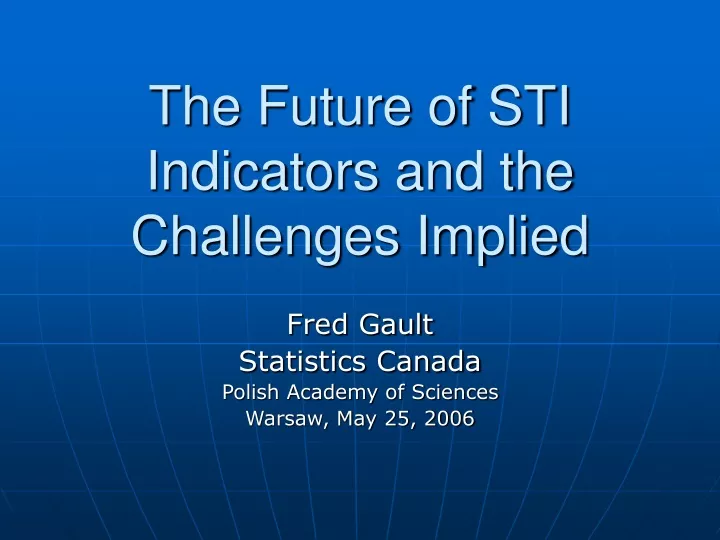 the future of sti indicators and the challenges implied