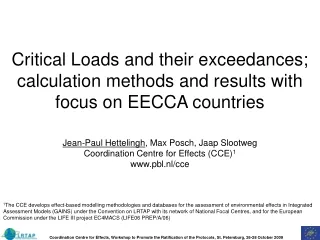Jean-Paul Hettelingh , Max Posch, Jaap Slootweg Coordination Centre for Effects (CCE) 1