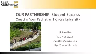 OUR PARTNERSHIP: Student Success Creating Your Path at an Honors University