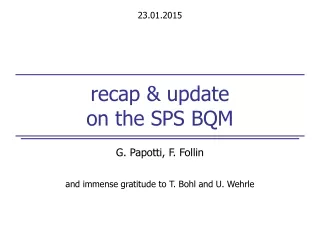 recap &amp; update on the SPS BQM