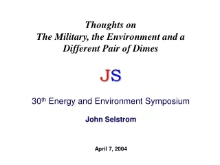 30 th  Energy and Environment Symposium John Selstrom