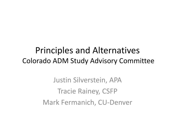 principles and alternatives colorado adm study advisory committee