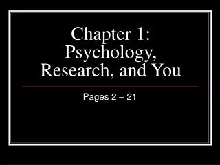 Chapter 1: Psychology, Research, and You