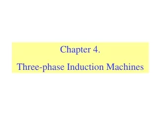 Chapter 4.  Three-phase Induction Machines