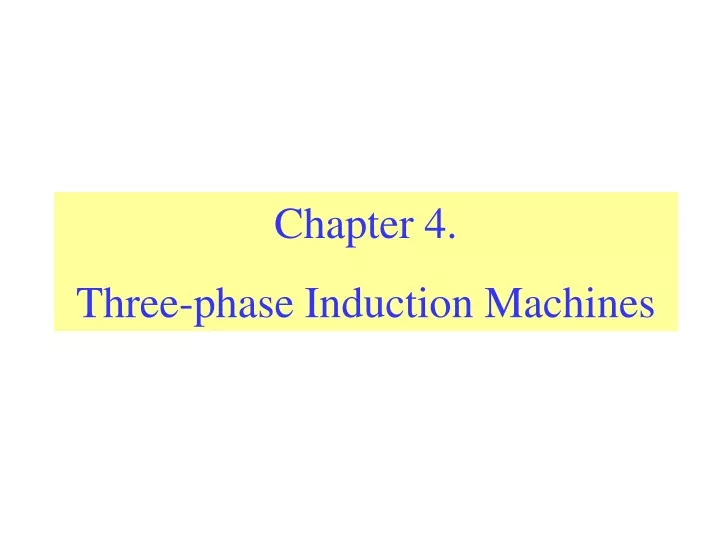 chapter 4 three phase induction machines