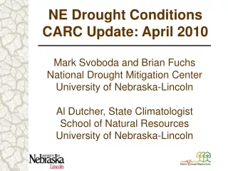 NE Drought Conditions CARC Update: April 2010