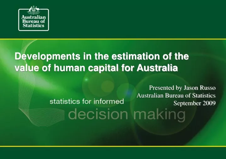 developments in the estimation of the value of human capital for australia
