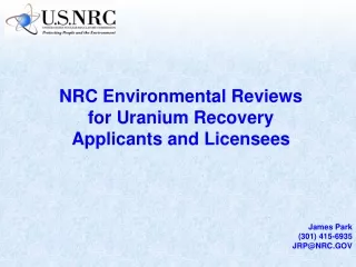 NRC Environmental Reviews   for Uranium Recovery Applicants and Licensees