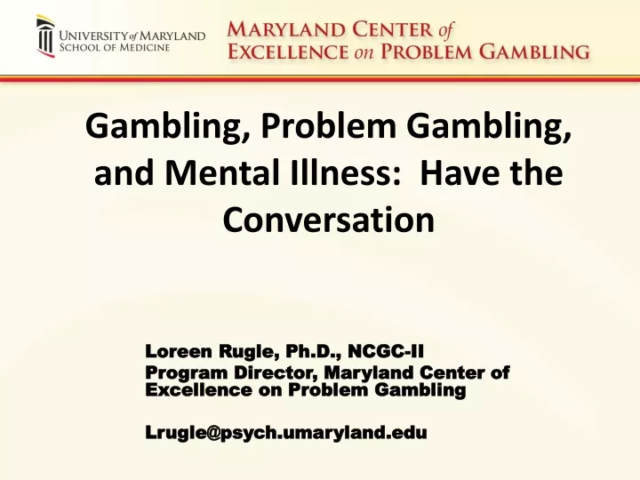 gambling problem gambling and mental illness have the conversation