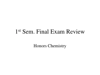 1 st  Sem. Final Exam Review