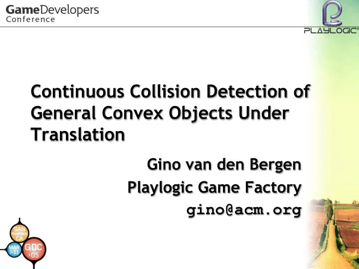 continuous collision detection of general convex objects under translation
