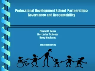 Professional Development School  Partnerships:  Governance and Accountability