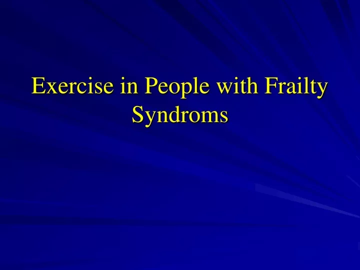 exercise in people with frailty syndroms