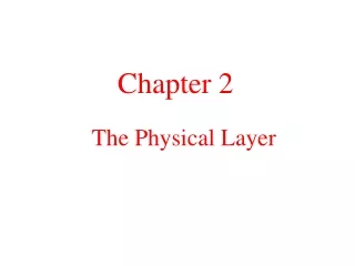 The Physical Layer