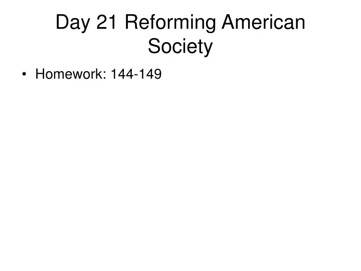 day 21 reforming american society