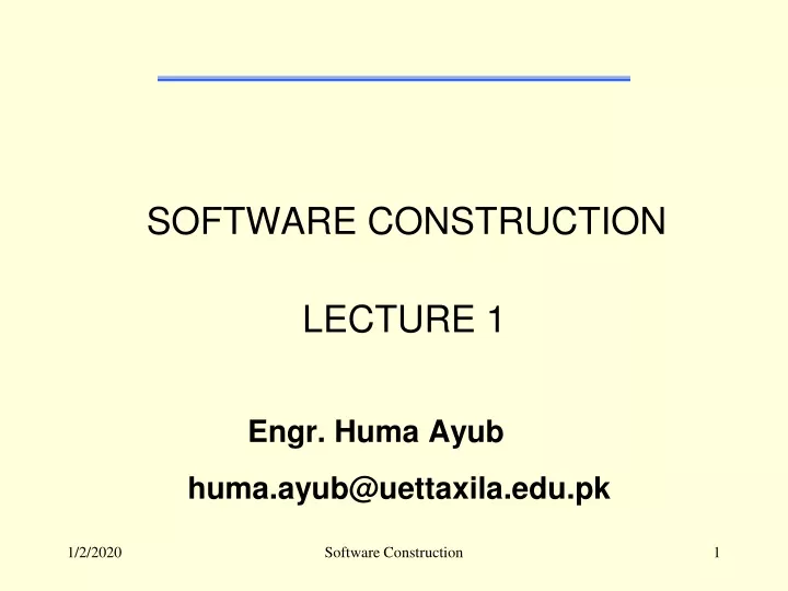 software construction lecture 1 engr huma ayub