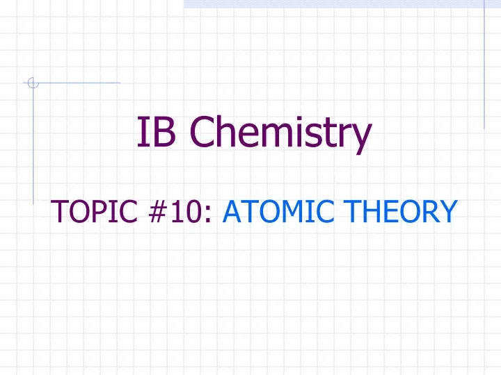 ib chemistry topic 10 atomic theory