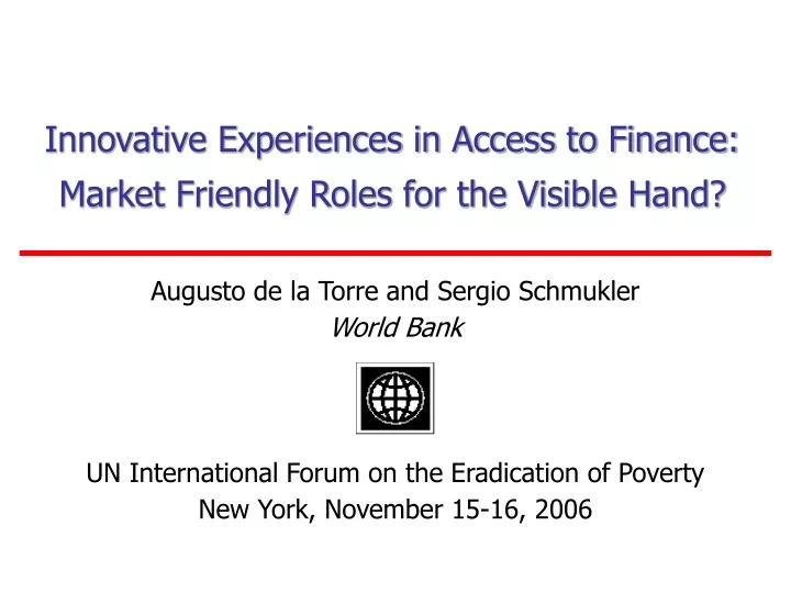 innovative experiences in access to finance market friendly roles for the visible hand
