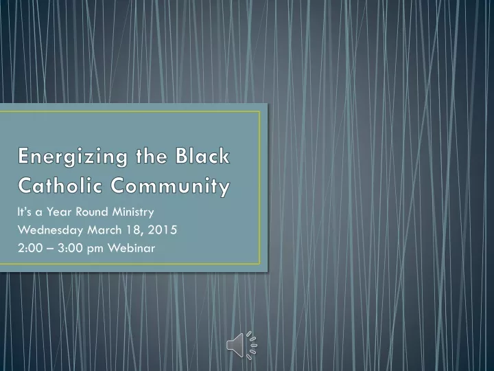 energizing the black catholic community