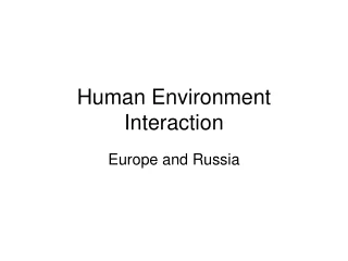 Human Environment Interaction