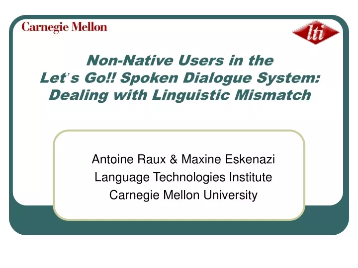 non native users in the let s go spoken dialogue system dealing with linguistic mismatch