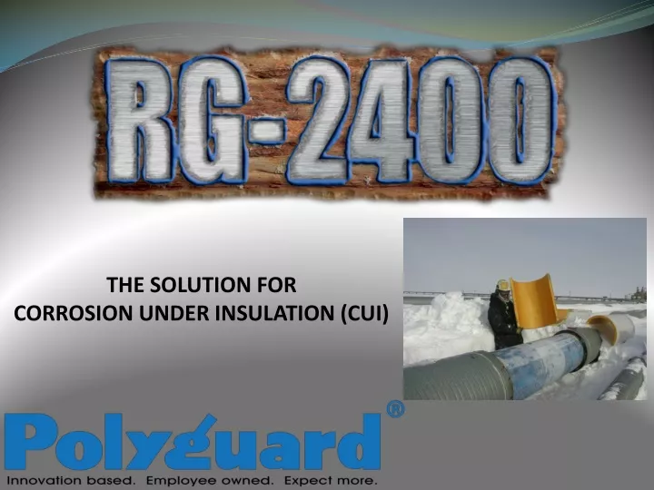 the solution for corrosion under insulation cui
