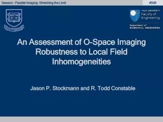 An Assessment of O-Space Imaging Robustness to Local Field Inhomogeneities