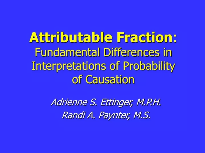 attributable fraction fundamental differences in interpretations of probability of causation