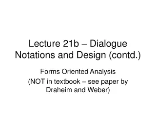 Lecture 21b – Dialogue Notations and Design (contd.)