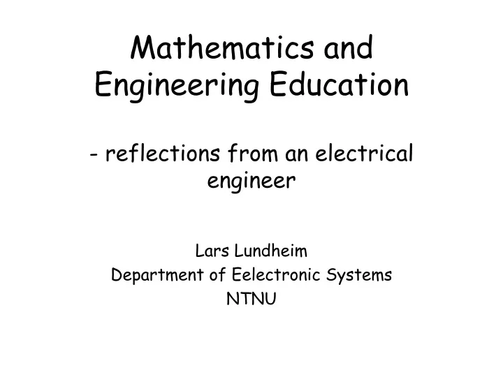mathematics and engineering education reflections from an electrical engineer